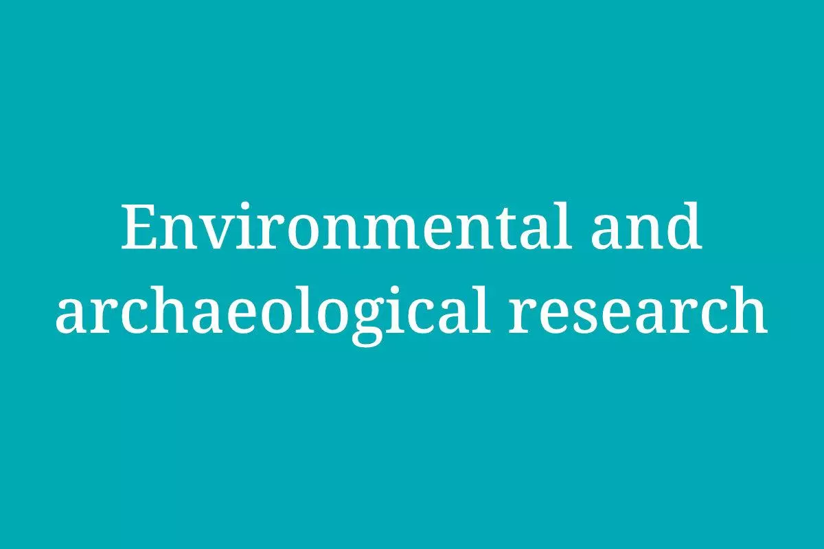 Environmental and archeological research