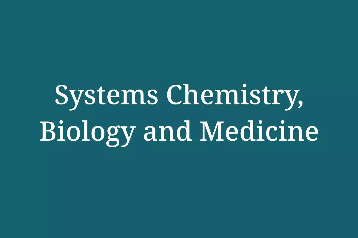 Systems Chemistry, Biology and Medicine